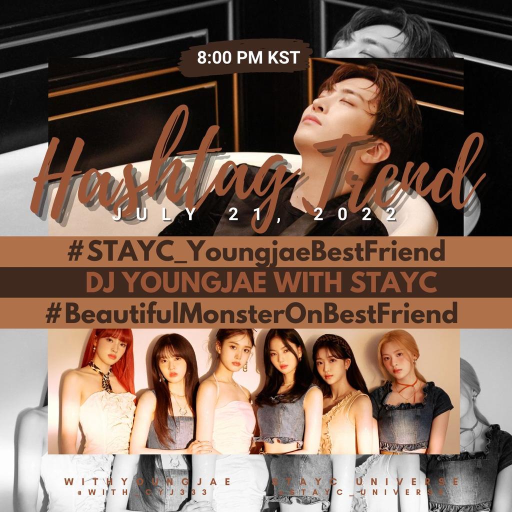 with_CYJ333's tweet photo. [#⃣] 220721 Hashtag Trend

STAYC is tonight's guest for GOT7 Youngjae's Best Friend! 

DROP THE TAGS 🤎

#STAYC_YoungjaeBestFriend
DJ YOUNGJAE WITH STAYC
#BeautifulMonsterOnBestFriend

@GOT7 @GOTYJ_Ars_Vita https://t.co/hMfbqMeOEU