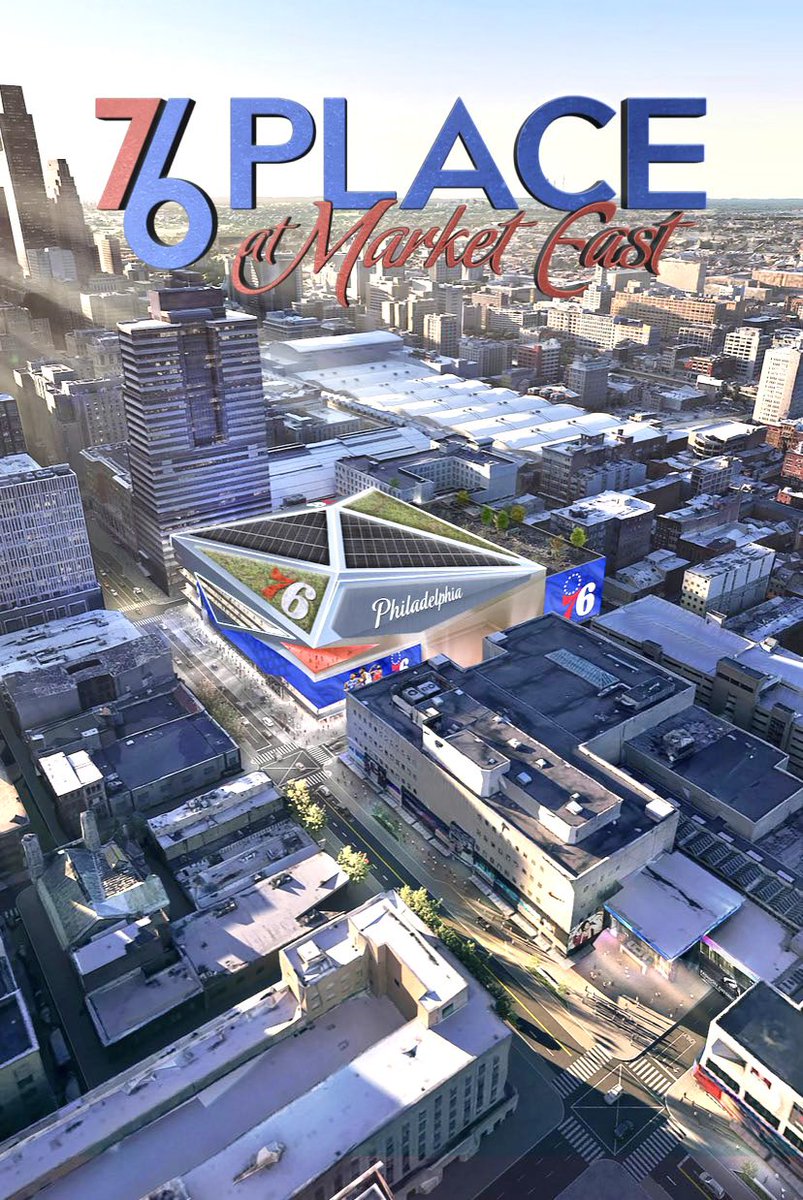 CBS Philly] BREAKING: The Sixers have announced plans to explore building a  new arena in the heart of Center City on Thursday. They call it “76 Place  at Market East.” : r/sixers