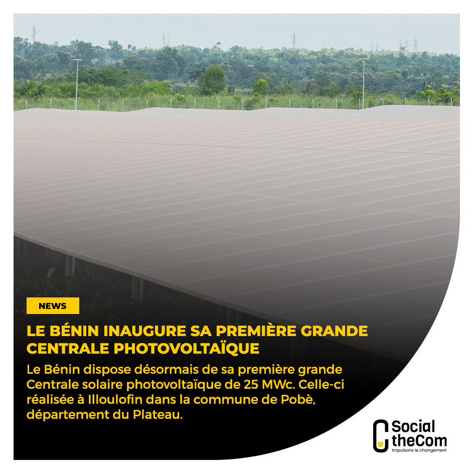 Le Bénin est désormais doté d'une grande centrale photovoltaïque. Une production d'énergie écologique. @gouvbenin socialthecom.com/centrale-solai…