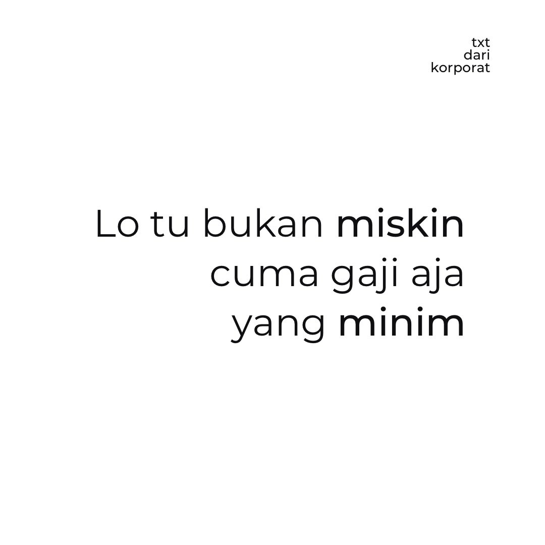 txtdarikorporat's tweet image. Gausa langsung kepikiran resign!

Kalau yang minim bisa jadi yang maxim

A thread