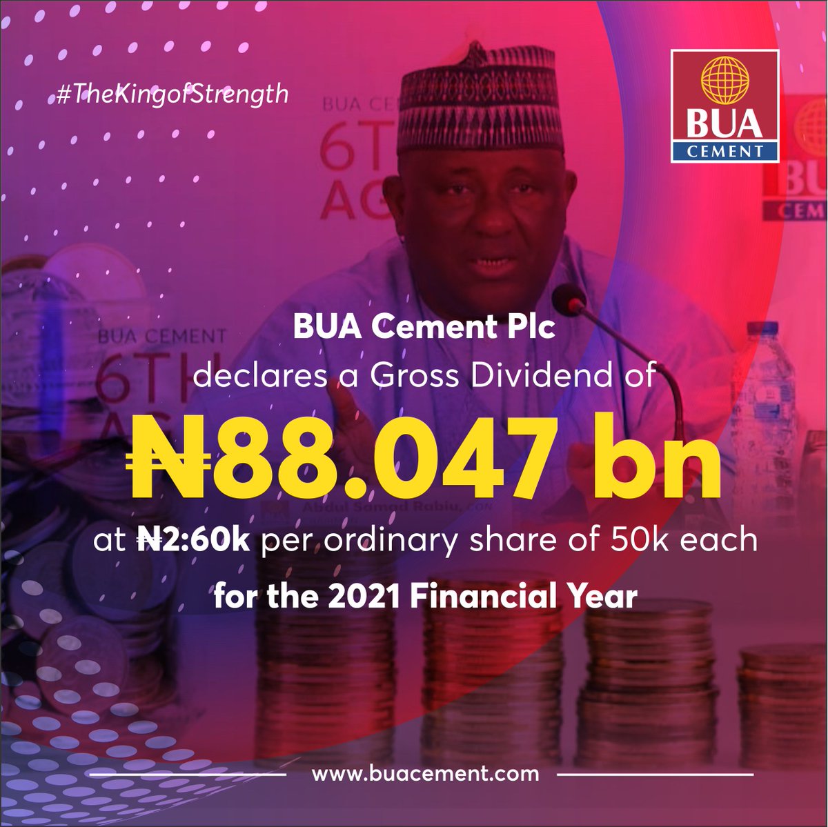 BUA Cement Plc declares a Gross Dividend of N88.047bn at N2.60k per ordinary share of 50k each for the 2021 Financial Year.

cc. @BUAgroup 

#BUACementPlc #TheKingofStrength #InvestingForTheFuture