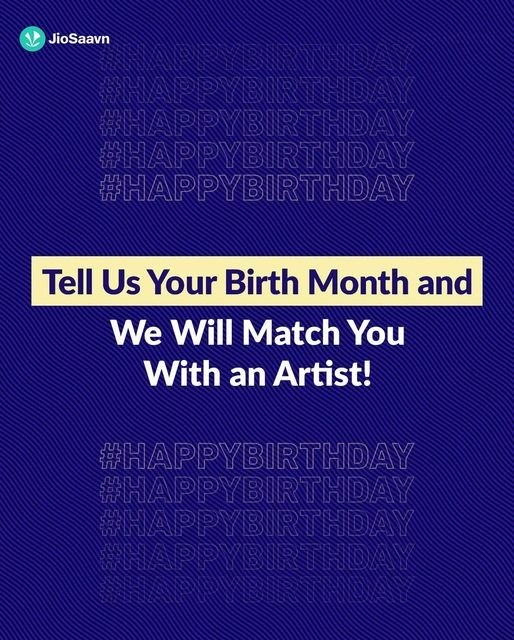 So, who's excited to know which artist you share your birthday month with 👇

#JioSaavn #IndiaKiDhun #DilKiDhun #JPL #InstaMusic #JioStore #JioDevelopers  #Apps #birthdaymonth
@JioSaavn