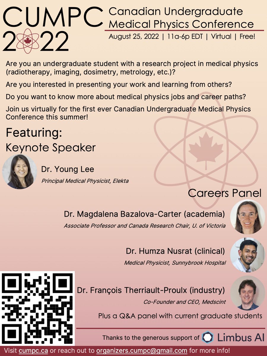 Canadian Undergraduate Medical Physics Conference (@cumpconference) on Twitter photo We're excited to announce the Keynote and Careers Panel speakers for CUMPC 2022! Thanks to <a href="/LimbusAI/">Limbus AI</a> for their generous support
@Young_K_Lee @BazalovaCarter <a href="/hznus/">Humza Nusrat, Ph.D.</a> <a href="/FMedscint/">Francois Therriault-Proulx - Medscint</a> We're excited to announce the Keynote and Careers Panel speakers for CUMPC 2022! Thanks to <a href="/LimbusAI/">Limbus AI</a> for their generous support
@Young_K_Lee @BazalovaCarter <a href="/hznus/">Humza Nusrat, Ph.D.</a> <a href="/FMedscint/">Francois Therriault-Proulx - Medscint</a>