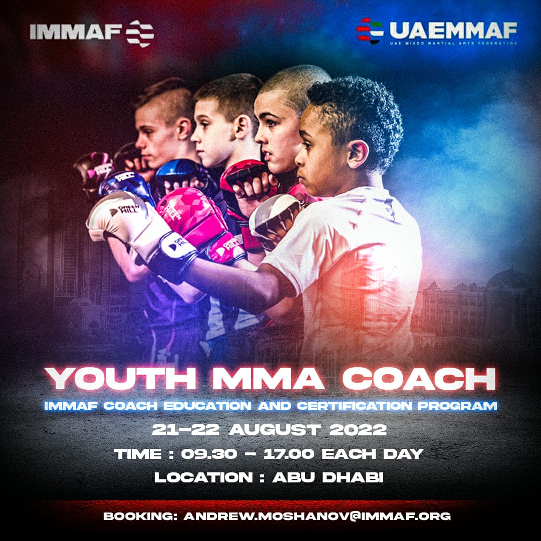 IMMAF (@immafed) on Twitter photo The <a href="/UAEMMAF/">UAE Mixed Martial Arts Federation</a> will host its first IMMAF Youth MMA Coach Education & Certification Course on August 21-22, 2022.
This course aims to develop the youth coaching taskforce in the UAE ahead of #2022MMAYouthWorlds.
Enquiries ๐ The <a href="/UAEMMAF/">UAE Mixed Martial Arts Federation</a> will host its first IMMAF Youth MMA Coach Education & Certification Course on August 21-22, 2022.
This course aims to develop the youth coaching taskforce in the UAE ahead of #2022MMAYouthWorlds.
Enquiries ๐