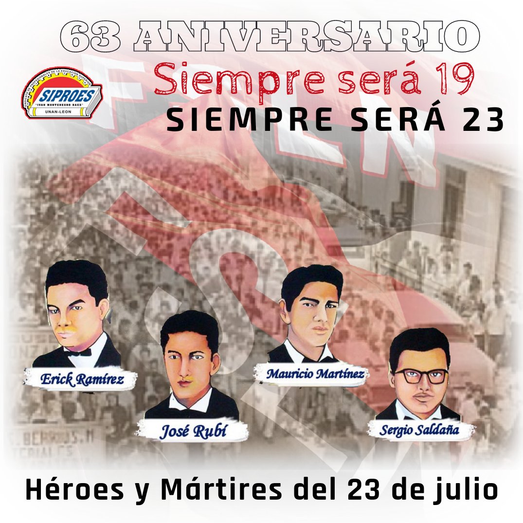 Este 23 de julio se conmemora el 63 aniversario de la terrible masacre estudiantil en julio de 1959. Seguimos el legado heroico de Erick, José, Mauricio y Sergio quienes se manifestaban contra la dictadura somocista #4319FuerzaDeVictorias #UnidosEnVictorias 
#SiproesUnanLeon