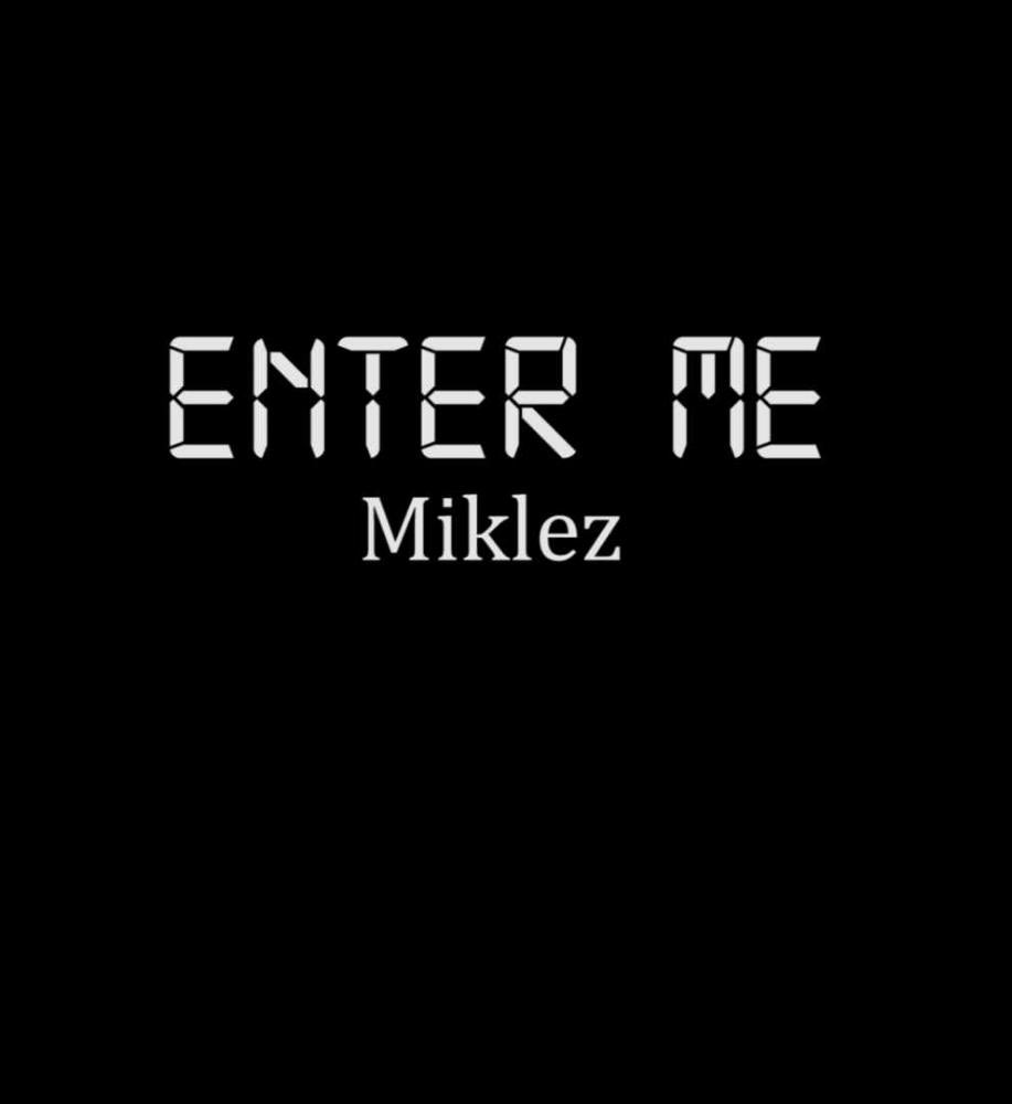 <a href="/MiklezMuziq/">Miklez Muziq</a> - Enter Me 🎶drops this Friday🌴 Pre-Save here; share.amuse.io/yzE3ggMC4yN2

•Vbuqs World