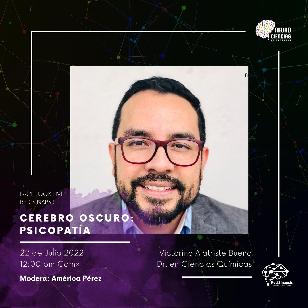 RedSinapsisCD's tweet photo. 💜 Cerebro Oscuro: Pscopatía 💜
Viernes 22 de Julio a las 12:00 pm hora CDMX
.
🧠 Ponente: Dr. Victorino Alatriste Bueno 🧠 https://t.co/VN5XB71Uum