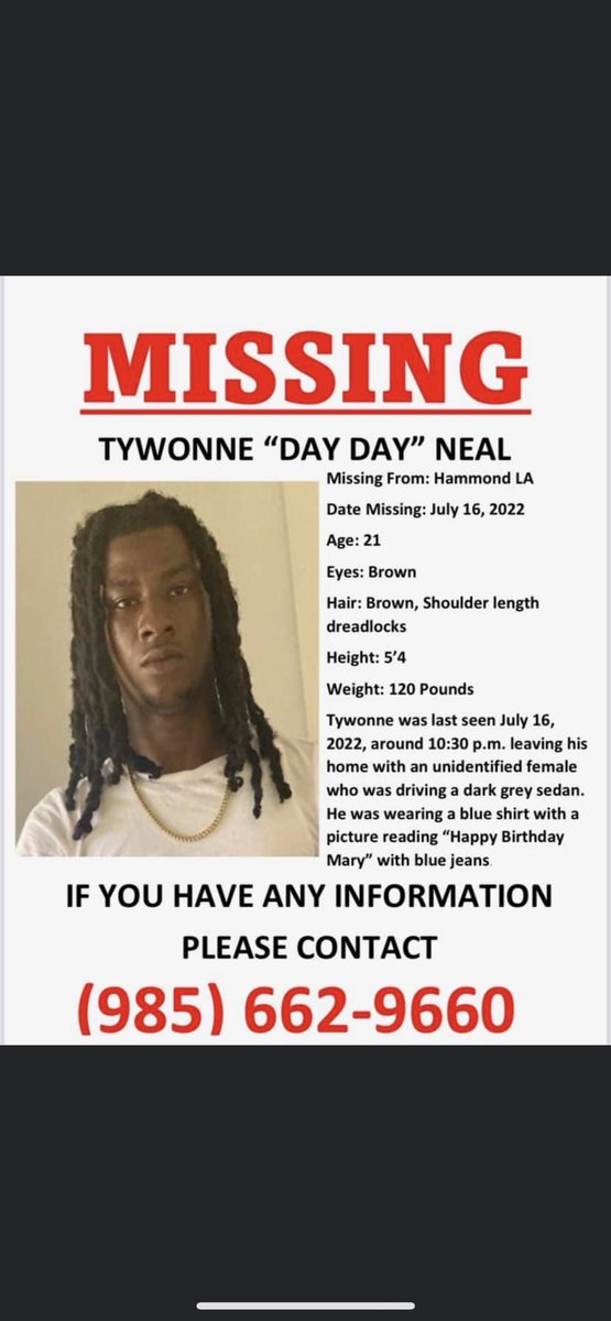 ykjalaylay's tweet image. 21, Tywonne “DayDay” Neal of Hammond, La is missing! Tywonne was last seen on July 16, 2022, around 10:30pm, leaving his home with an unidentified female whom was driving a dark grey sedan. We are begging for everyone’s assistance. Please help us bring him home. #FindTywonneNeal