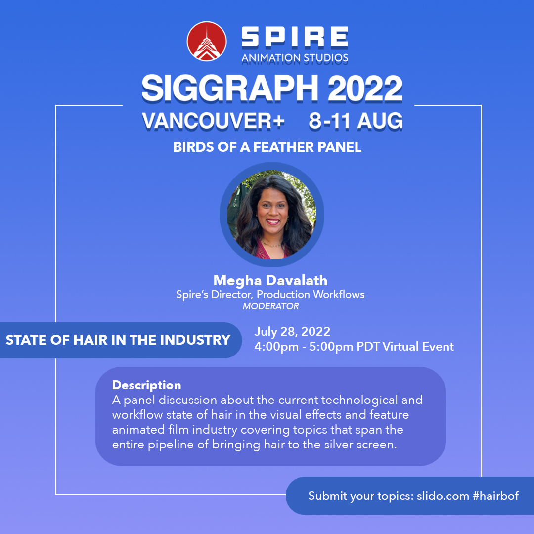 Next week! <a href="/SpireAnimation/">Spire Animation Studios</a>'s Megha Davalath hosts State of Hair in the Industry @SIGGRAPH 7/28, 4-5p PT VIRTUAL panel. Get membership for this+other Spire events during 8/8-8/11 Conference! LINK: tinyurl.com/StateOfHair Send Qs: app.sli.do/event/ruKtDjsq…
#SpireAnimation #Animation