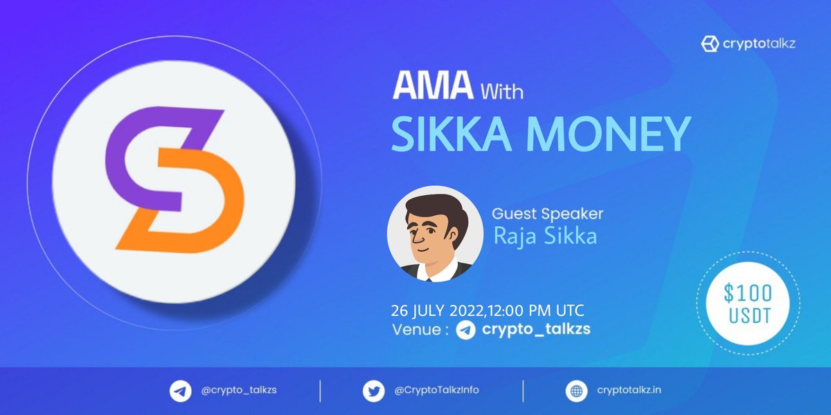 Crypto Talkz will host AMA with Sikka Money on 26th July 2022 at 12:00 PM UTC 💰Rewards Pool : $100 USDT 🏠Venue : t.me/Crypto_Talkzs Rules: 1⃣ Follow @CryptoTalkzInfo & @Sikkamoney 2️⃣Like & Retweet 3️⃣ Comment Questions & Tag 3 Friends (max 3 questions)