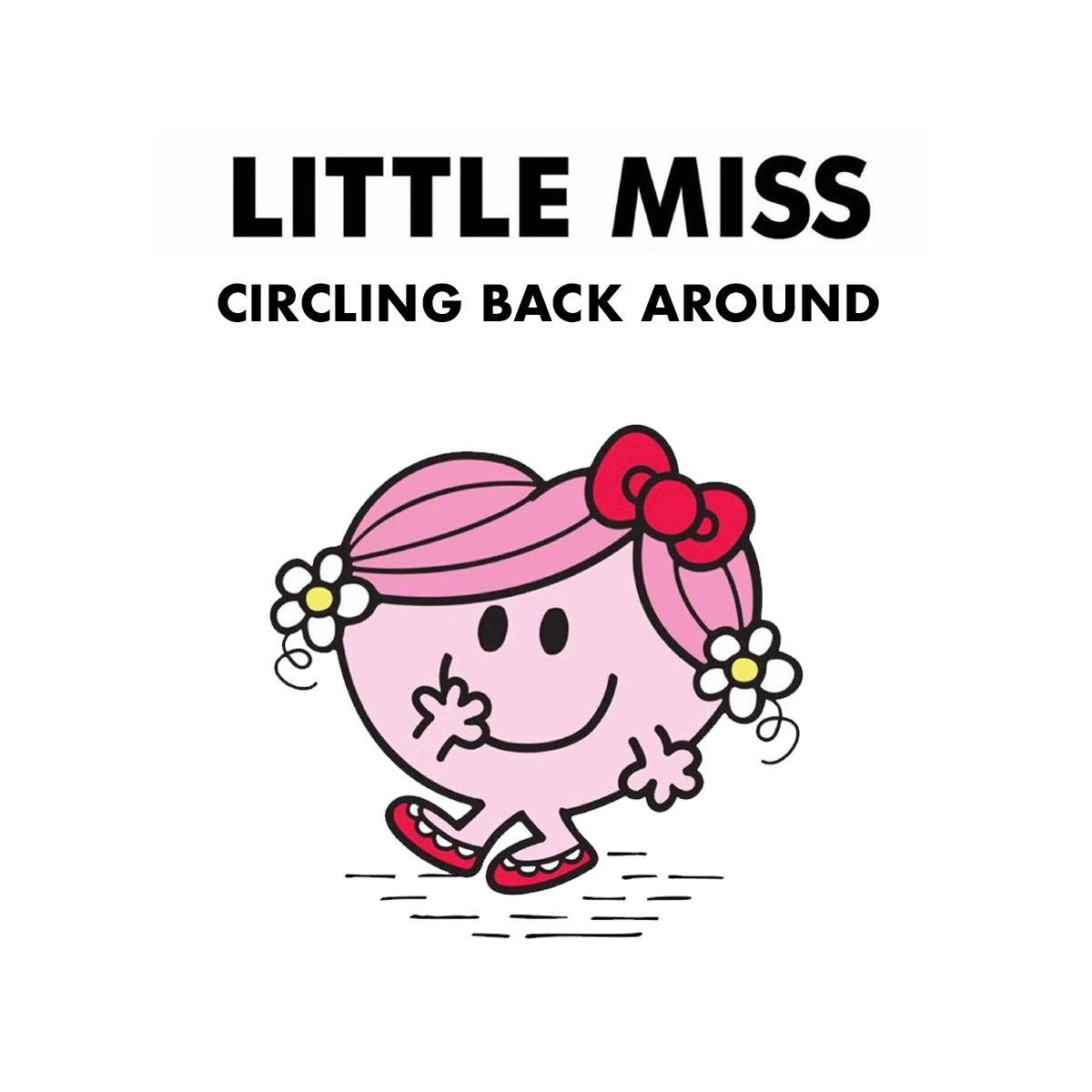 #LittleMiss circling back around 😇 #littlemissmemes #publicrelations