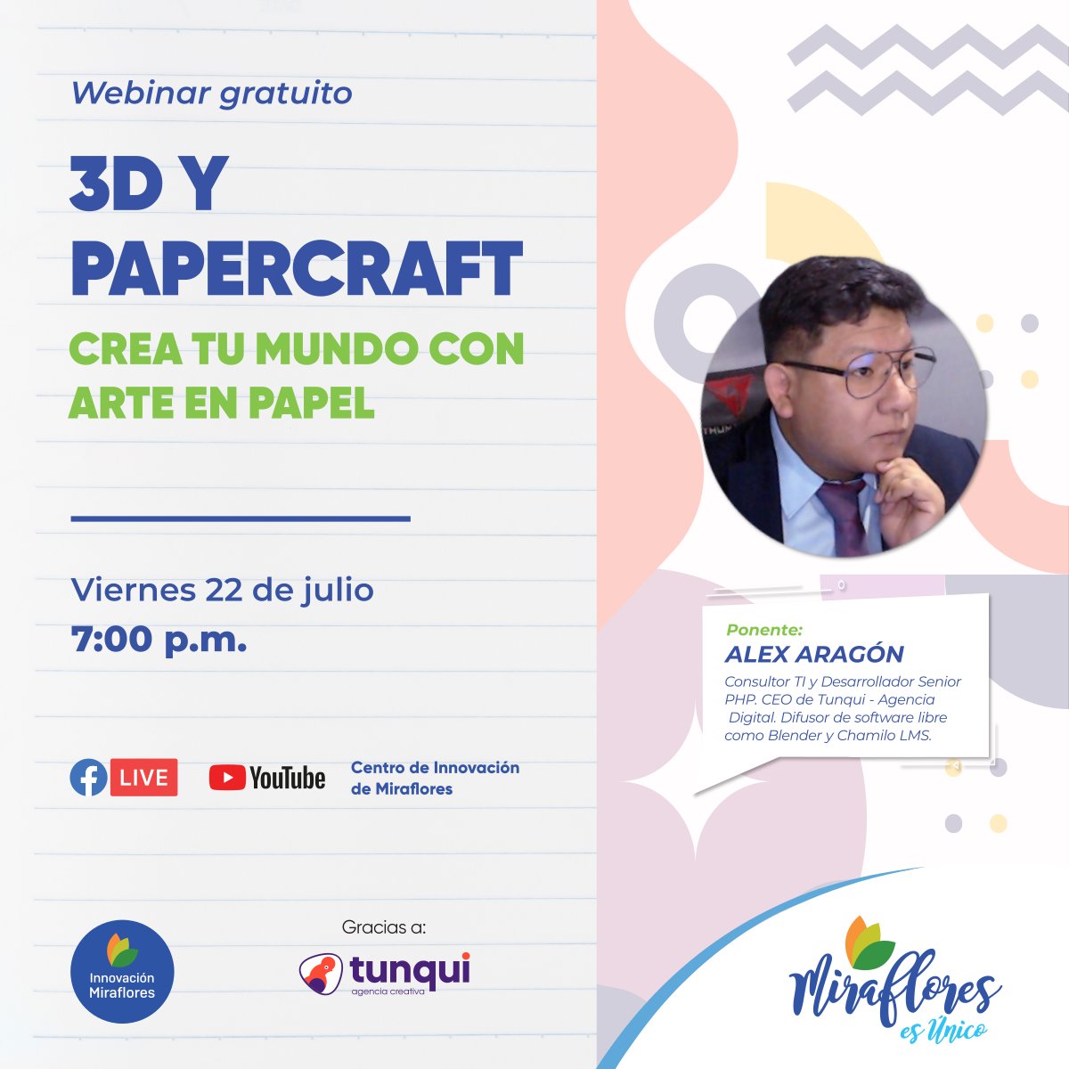 MirafloresLab's tweet photo. WEBINAR DE 3D Y PAPERCRAFT
👨 Ponente: Alex Aragón Calixto. CEO de Tunqui - Agencia Digital.
📅 Viernes 22 de julio, a las 7 p.m.
🎫 Inscripciones: https://t.co/lRaPCqfaO5 
Participa y comparte 🙂
#innovación #InnovaciónMiraflores #webinargratuito #3d #papercrafts https://t.co/9K5CEdPZ9Q
