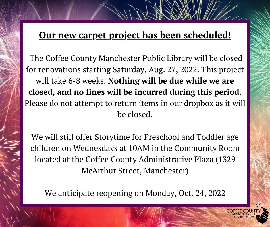 Our new carpet project has been scheduled! We will be closed starting Saturday, Aug. 27, 2022, and we anticipate opening on Monday, Oct. 24, 2022. We will offer Wed. Story Hour at the Admin Plaza. Please see our Facebook for the latest updates! facebook.com/coffeecountyli…