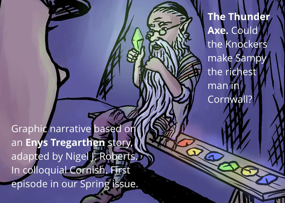 The Thunder Axe. Could the knockers make Sampy the richest man in Cornwall?
Graphic narrative based on the #EnysTregarthen story, adapted by Nigel J Roberts. First episode in our Spring issue.#Cornish #Kernowek #mythology #Cornwall
gweles.com