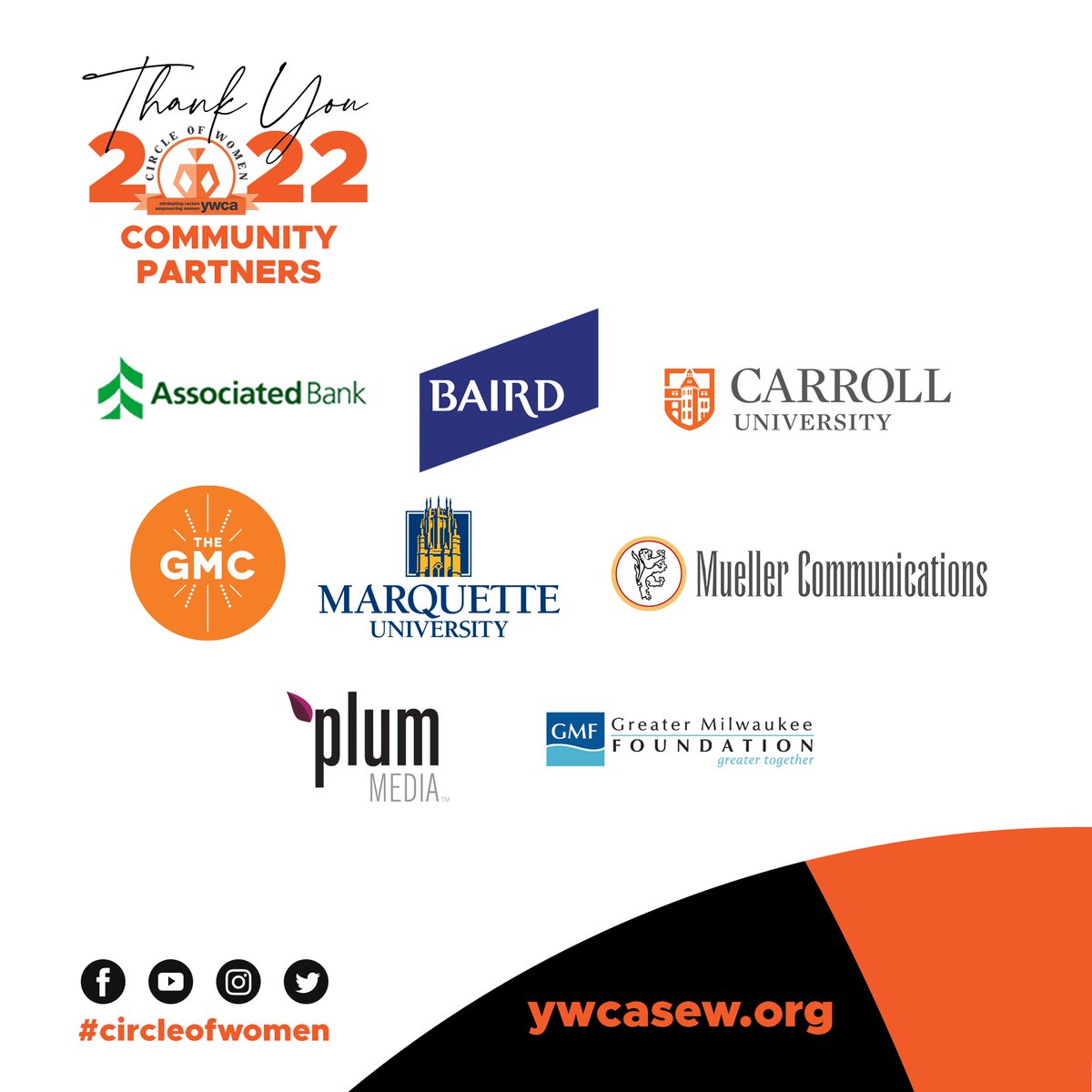 YWCA Southeast Wisconsin (@ywcasew) on Twitter photo Thank you to our Circle of Women Community Partners for sponsoring our fresh, intentional approach to building networks for equity.
<a href="/AssociatedBank/">Associated Bank</a>
<a href="/rwbaird/">Baird</a>
<a href="/carrollu/">Carroll University</a>
The Greater Milwaukee Committee
<a href="/GrMKEFdn/">Greater Milwaukee Foundation</a>
<a href="/MarquetteU/">Marquette University</a>
<a href="/MuellerComm/">Mueller Communications</a>
<a href="/PlumMovingMedia/">Plum Media</a>
<a href="/UWM/">UW-Milwaukee</a> Thank you to our Circle of Women Community Partners for sponsoring our fresh, intentional approach to building networks for equity.
<a href="/AssociatedBank/">Associated Bank</a>
<a href="/rwbaird/">Baird</a>
<a href="/carrollu/">Carroll University</a>
The Greater Milwaukee Committee
<a href="/GrMKEFdn/">Greater Milwaukee Foundation</a>
<a href="/MarquetteU/">Marquette University</a>
<a href="/MuellerComm/">Mueller Communications</a>
<a href="/PlumMovingMedia/">Plum Media</a>
<a href="/UWM/">UW-Milwaukee</a>