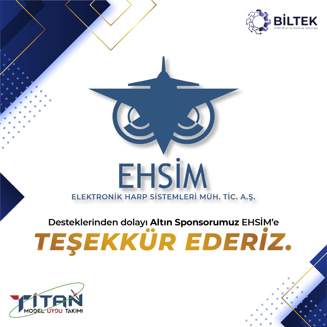 aybubiltek's tweet photo. TİTAN Model Uydu Takımı (@TitanUydu )'mıza sağladığı desteklerden dolayı Altın Sponsorumuz EHSİM Elektronik Harp Sistemleri Müh. Tic. A. Ş.(@HavelsanEhsim)'e teşekkür ederiz.

#BİLTEK #ybu #aybu #modeluydu https://t.co/qxcmnb1qWV