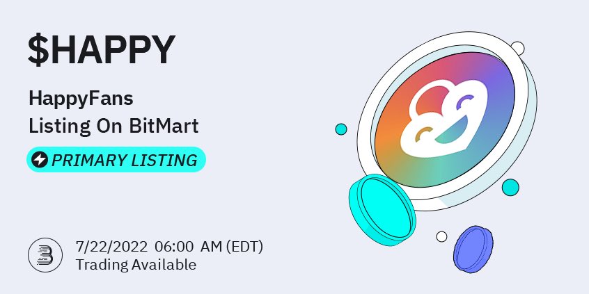 ⚡⚡The first step of our CEX ranking roadmap starts today with the listing on @BitMartExchange ❤ LISTING ON BITMART 💰Trading pair: $HAPPY/USDT 💎Trade feature: 7/22/2022 10:00 AM (UTC)