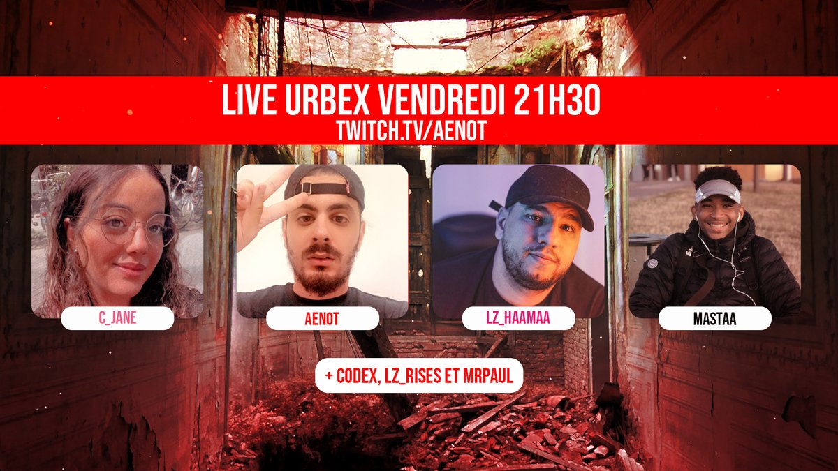 AenotFR's tweet image. Live URBEX horreur vendredi 21h30 en compagnie de : @C_Janeee, @Lz_Haamaa, @qMastaa, @LZ_Rises bien entendu nous aurons @mrpaul_voixoff a la régie. une expérience aussi terrifiante que délirante soyez au rendez-vous sur la chaine twitch.tv/aenot