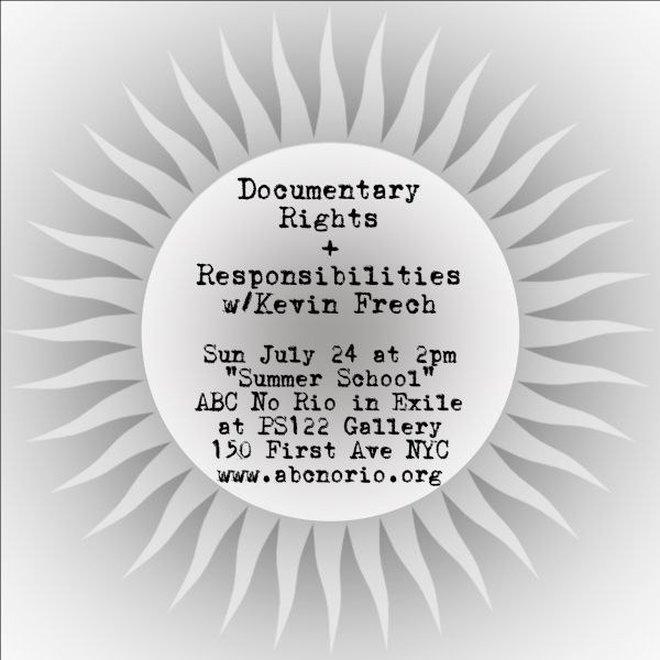 This workshop is ideal for citizen activists, journalists and socially-engaged artists. Part of Summer School: Art, Education &amp; Radical Resistance. ABC No Rio in Exile at PS122 Gallery in the East Village.
abcnorio.org/summerschool