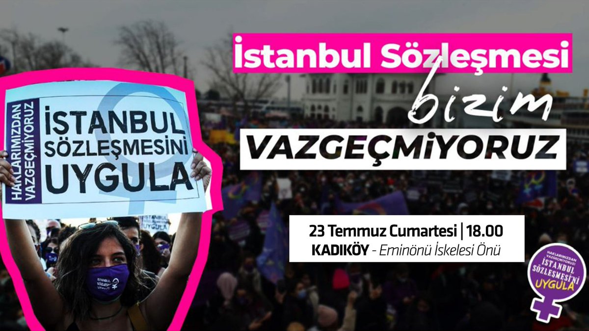 İstanbul Sözleşmesi'nden bir gecede bir adamın kararıyla çıkılmasını tanımadığımız gibi Danıştay'ın kararı da kadınlar ve LGBTİ+'lar nezdinde yok hükmündedir! 'İstanbul Sözleşmesi'nden vazgeçmiyoruz! Kararı geri çekin!' 🗓️ 23 Temmuz Cumartesi ⏰ 18.00 📍Kadıköy Eminönü İskelesi