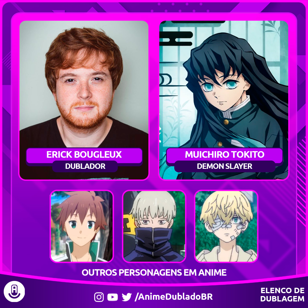 Anime Dublado on X: Erick Bougleux (@erickbglx) entra para o elenco de  Demon Slayer: Kimetsu no Yaiba como Muichiro Tokito!   / X