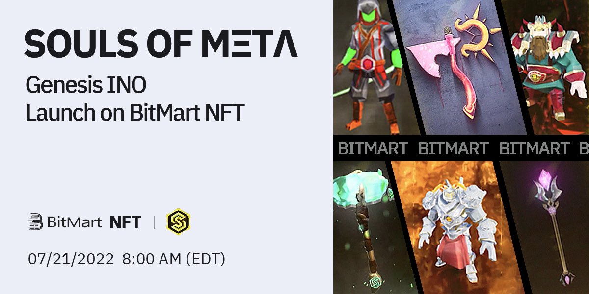 🎉#BitMart Initial #NFT Offering @SoulsOfMeta launching on the #BitMart NFT marketplace

🚀SOULS OF MΞTΛ, First-ever Cross-Game Fun-2-Earn Multi-Chain NFT Gaming #Metaverse

👉Buy Now: ibit.ly/NqdL
👉Details: ibit.ly/sumt
🙌Giveaway: ibit.ly/-m6p