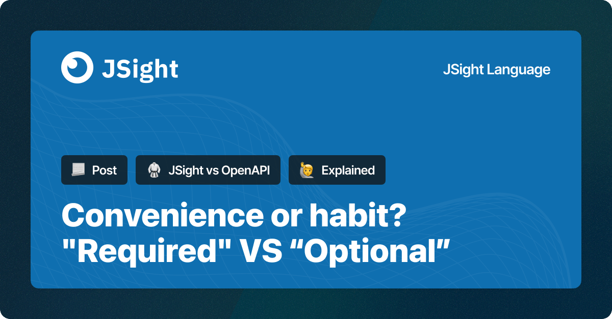 jsightapi's tweet image. Convenience or habit? "Required" VS "Optional"
There is no more difficult choice than choosing between two equally good options.
jsight.io/blog/convenien…
#apidocumentation #apidoc #openapi #jsonschema #JSightLanguage #JSightVsOpenAPI #JSightExplained