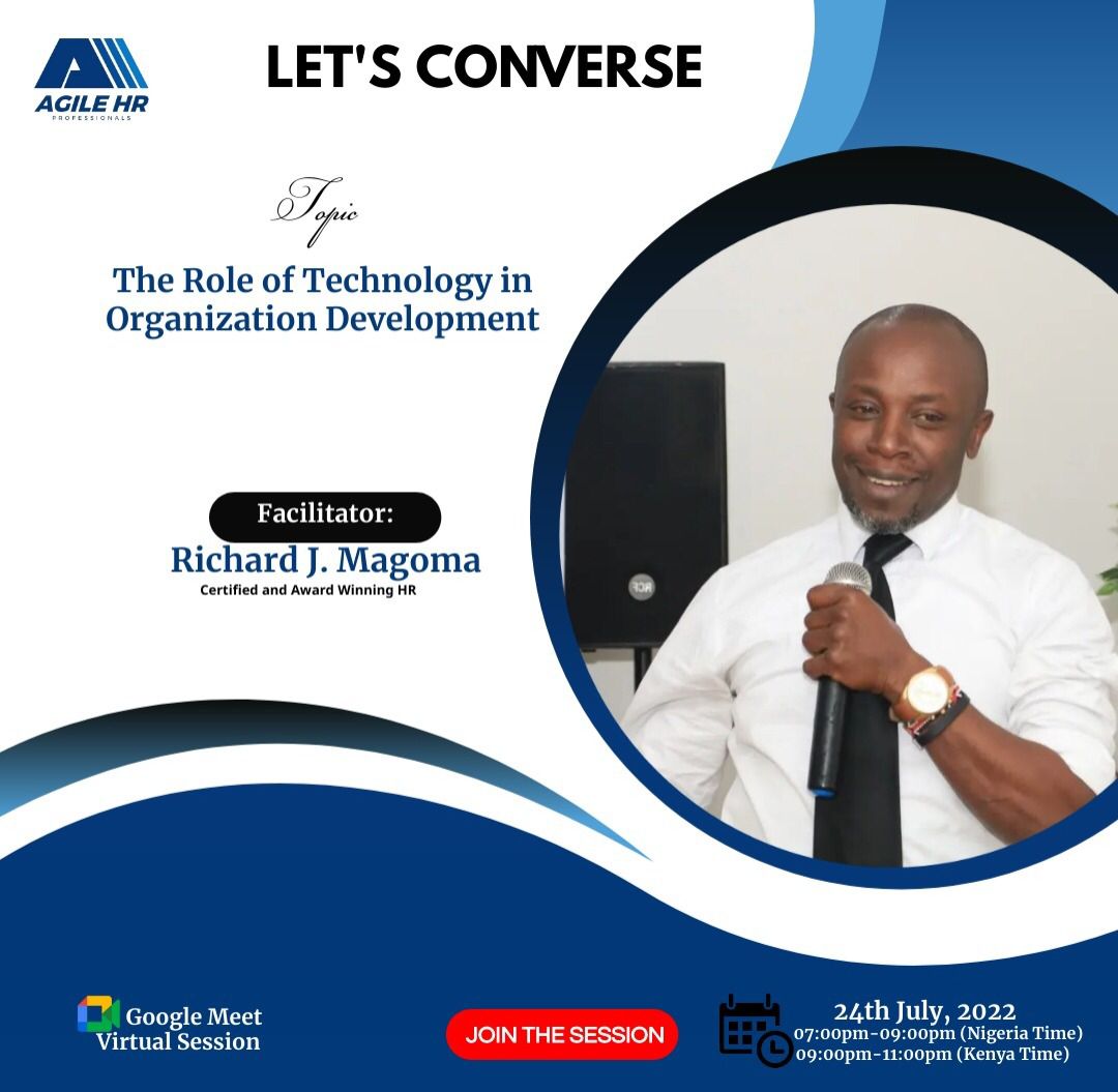 agilehr_p's tweet image. In the evolving world of today that we live in, technology haS come to stay. In organisational development technology&apos;s role cannot be overemphasised. You want to know more? Join us as we converse on google Meet as Richard Mogama will be taking us through a mind enriching session