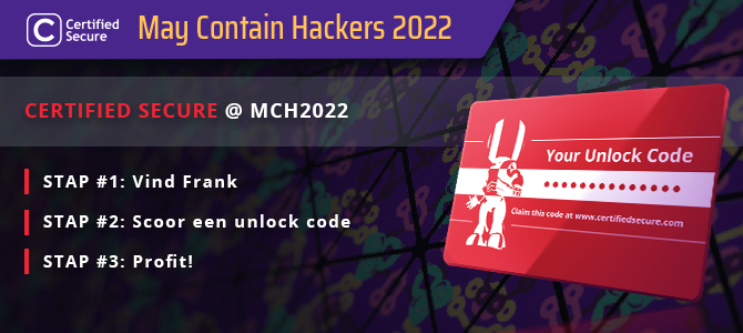 certifiedsecure's tweet image. #MCH2022 is a go en uiteraard zijn wij ook aanwezig! We come bearing gifts. Vind onze CTO Frank (lang haar, donkere kleding, should be easy to spot), overtuig hem zodat hij je een "unlock code" geeft en verkrijg toegang tot een epic selectie van onze security challenges.
