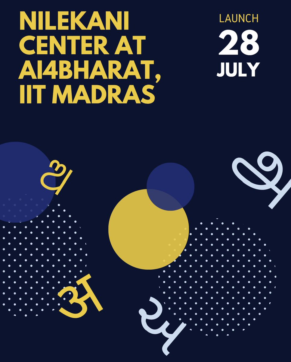 ai4bharat's tweet image. We are pleased to announce the launch of the Nilekani Center at AI4Bharat, IIT Madras on 28th July. The Center's mission is to innovate on open-source Indian language technology with the intention to create societal impact.