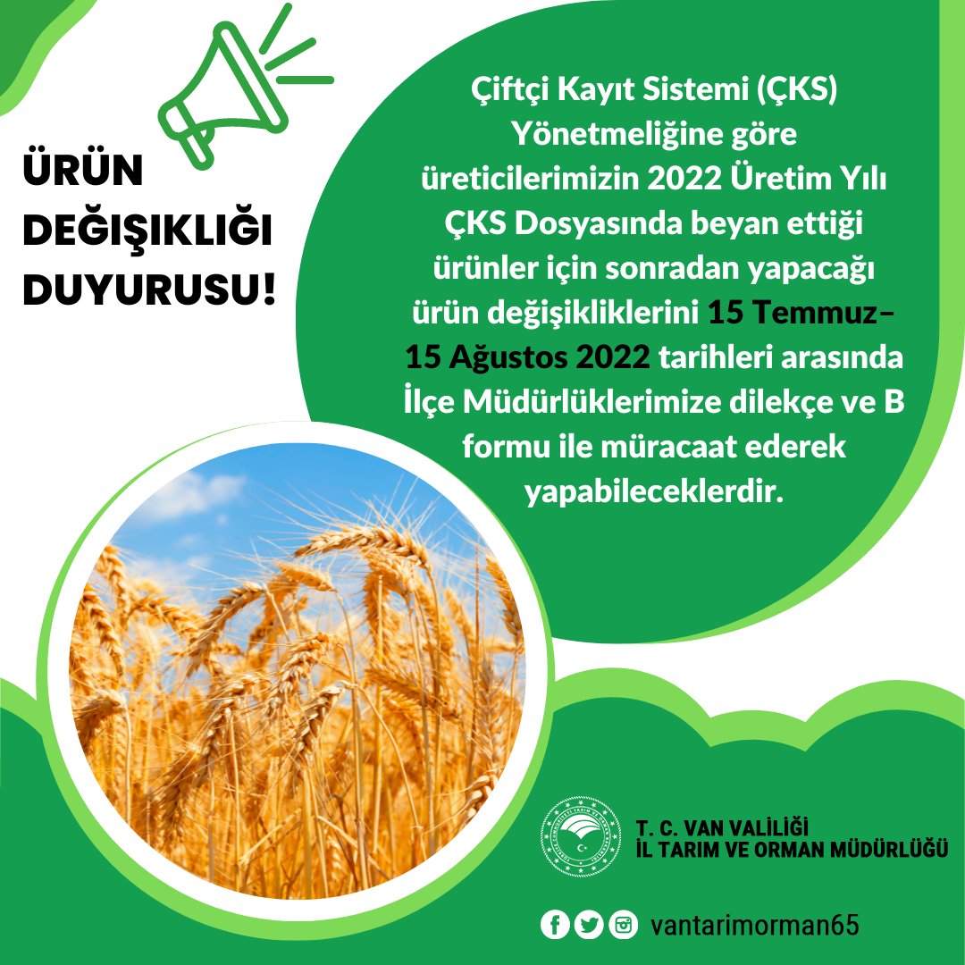 Çiftçi Kayıt Sistemi Yönetmeliğine göre üreticilerimizin 2022 Üretim Yılı ÇKS Dosyasında beyan ettiği ürünler için sonradan yapacağı ürün değişikliklerini 15 Temmuz–15 Ağustos 2022 tarihleri arasında İlçe Müdürlüklerimize dilekçe ve B formu ile müracaat edip yapabileceklerdir.