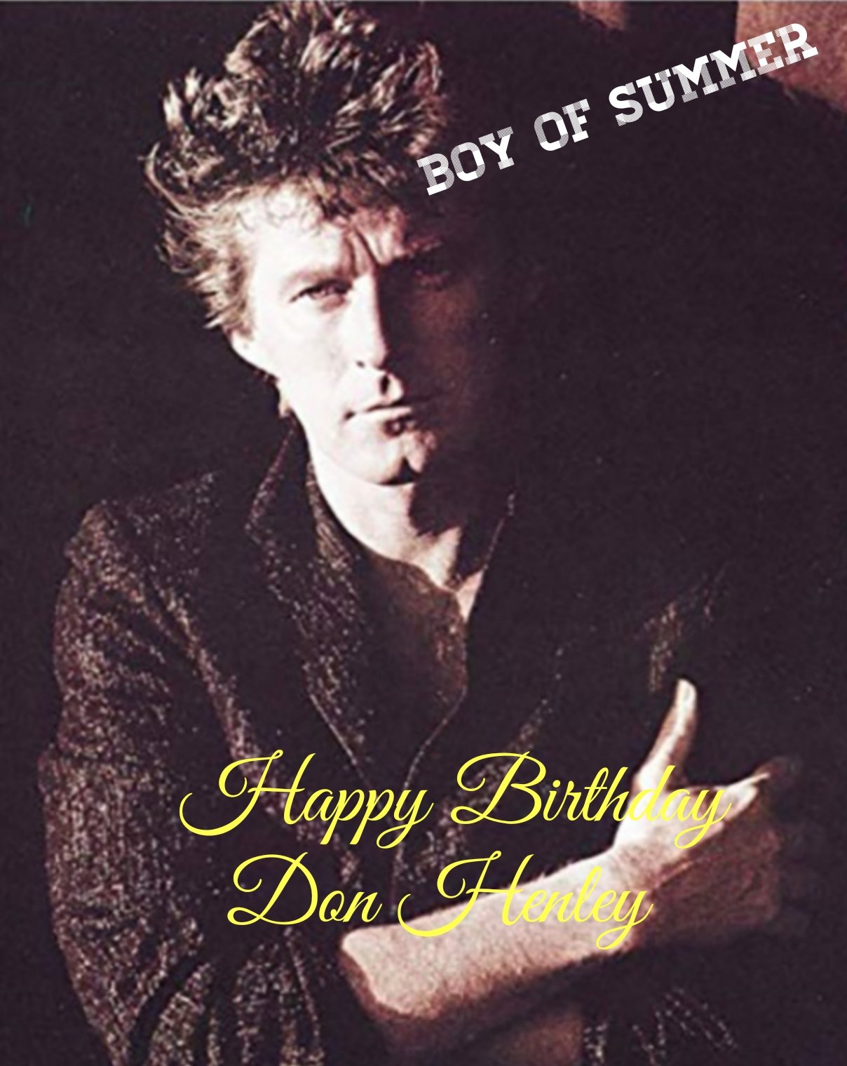                             Boys of Summer         Happy birthday
Don Henley 