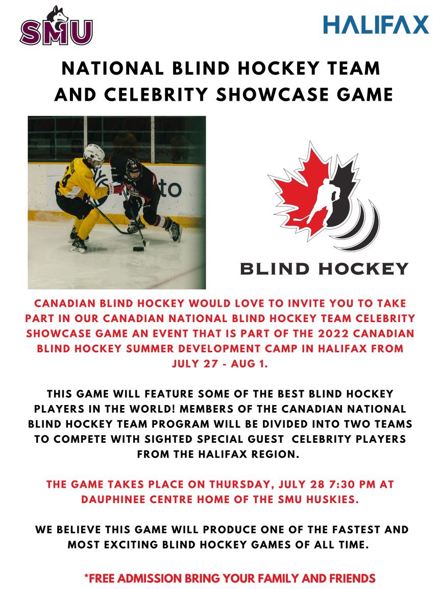 Saint Mary’s is proud to host the <a href="/CDNBlindHockey/">CanadianBlindHockey</a> National Team for their 2022 Canadian Blind Hockey Summer Development Camp July 27-Aug 1.

This camp includes a Celebrity Showcase Game on Thursday, July 28, 7:30 pm at the Dauphinee Centre. Free admission, bring family &amp; friends!