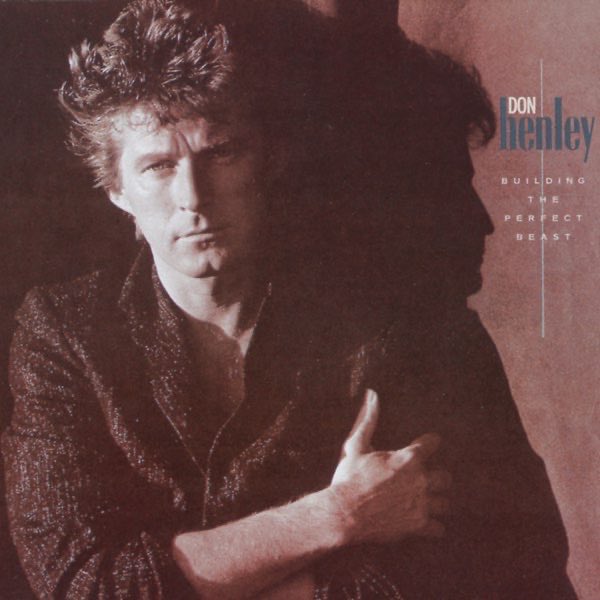 Happy Birthday Don Henley   Building The Perfect Beast                  