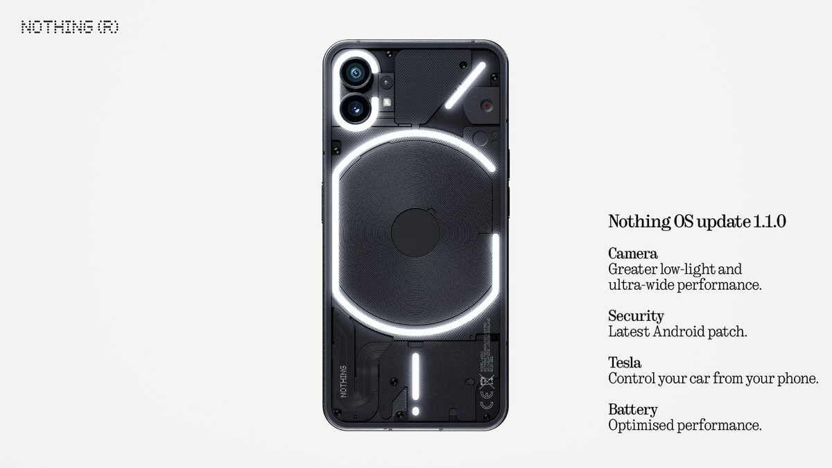 nothing's tweet photo. Phone (1) is already getting better. The latest version of Nothing OS is here. 

Update for enhanced ultra-wide camera clarity. Sharper low-light images. New Tesla control feature. And optimised battery life. 

Learn about all the improvements here: https://t.co/qb57VADTPO https://t.co/jM8YsOgYmd