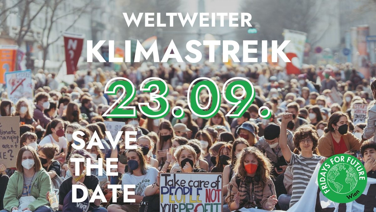 ViennaForFuture's tweet photo. +++ SAVE THE DATE +++
📢 Am 23. September rufen wir erneut als globale #FridaysForFuture-Bewegung zum Weltweiten Klimastreik auf. Wir fordern eine soziale Bewältigung der Klima- &amp; Energiekrise, die das Wohl der Menschen schützt statt fossile Machtinteressen 🔥 #PeopleNotProfit https://t.co/LPAEijvnlT