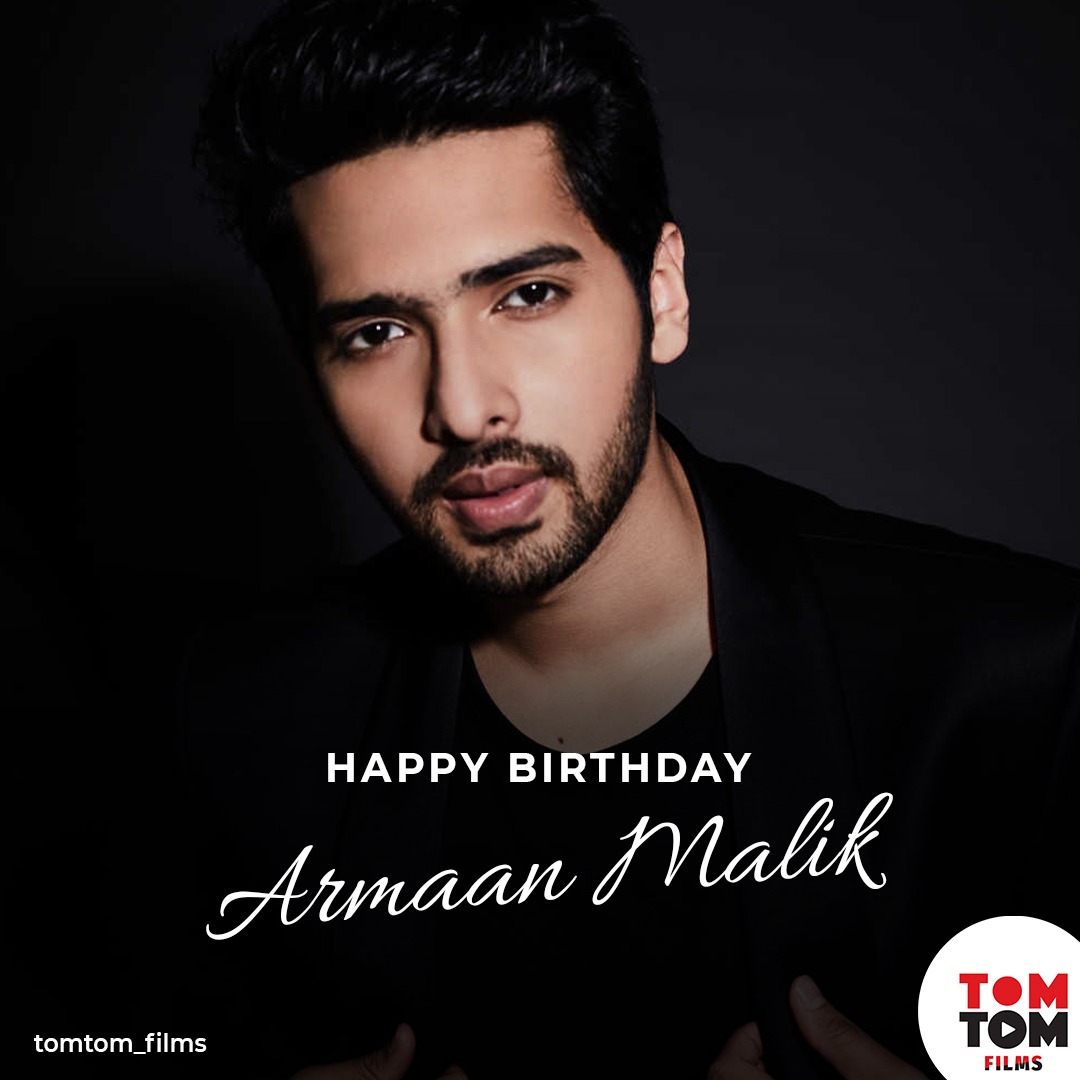 Happy Birthday Armaan Malik...    