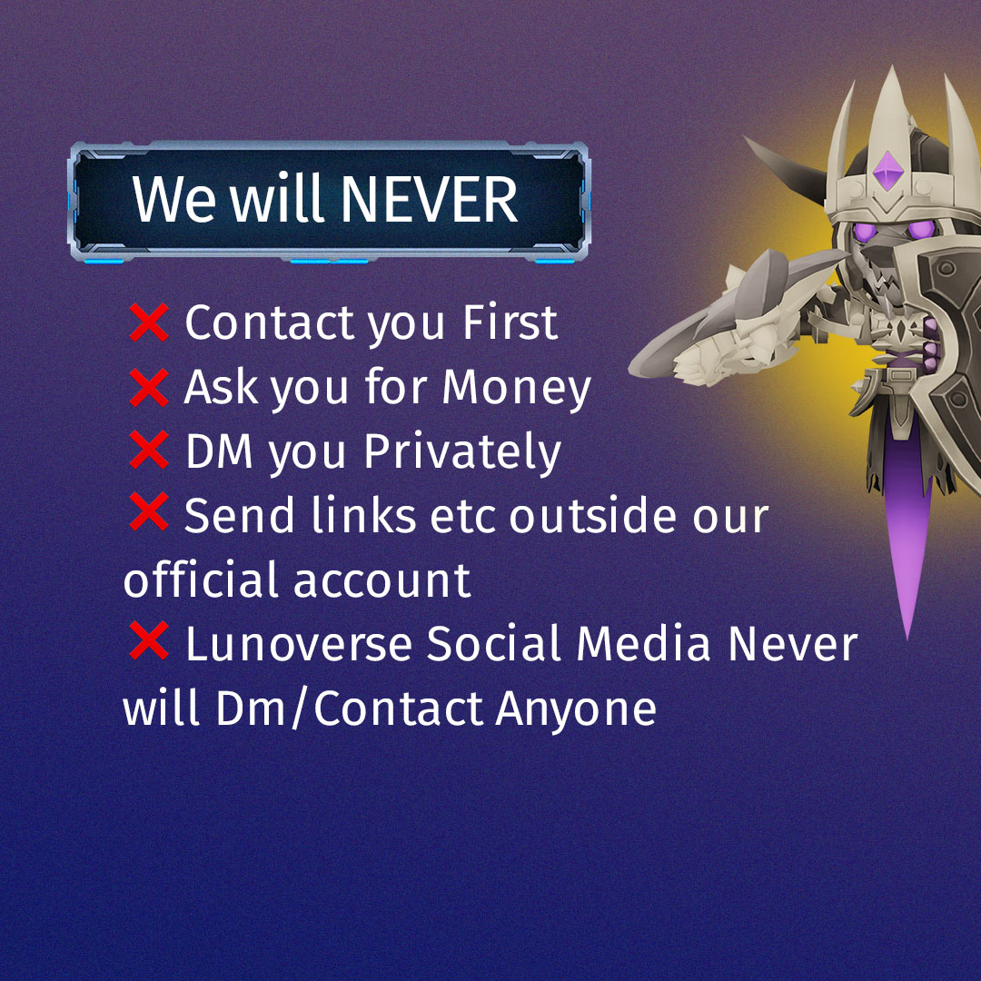 Lunoverse_io's tweet photo. 🚨 SCAM ALERT 🚨

LUNOVERSE Will Never Dm you First! Be aware of the scammers and be careful.

#nft #nftgaming #Lunoverse #blockchain #games #blockchaingames #metaverse #minting #presale https://t.co/sYGvuw6RPM