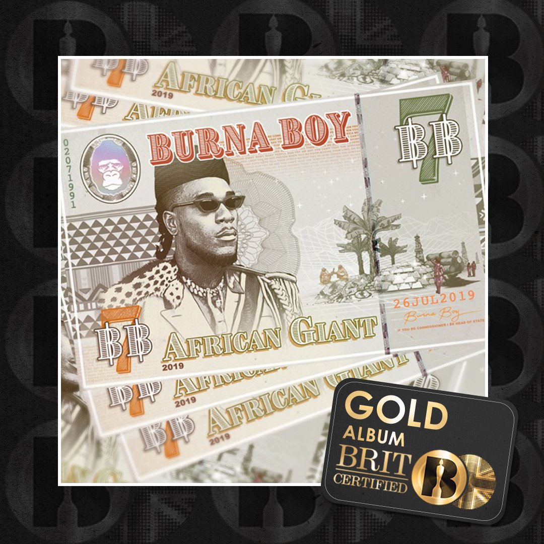 BRITs's tweet image. ‘African Giant’, the album by @burnaboy, is now #BRITcertified Gold