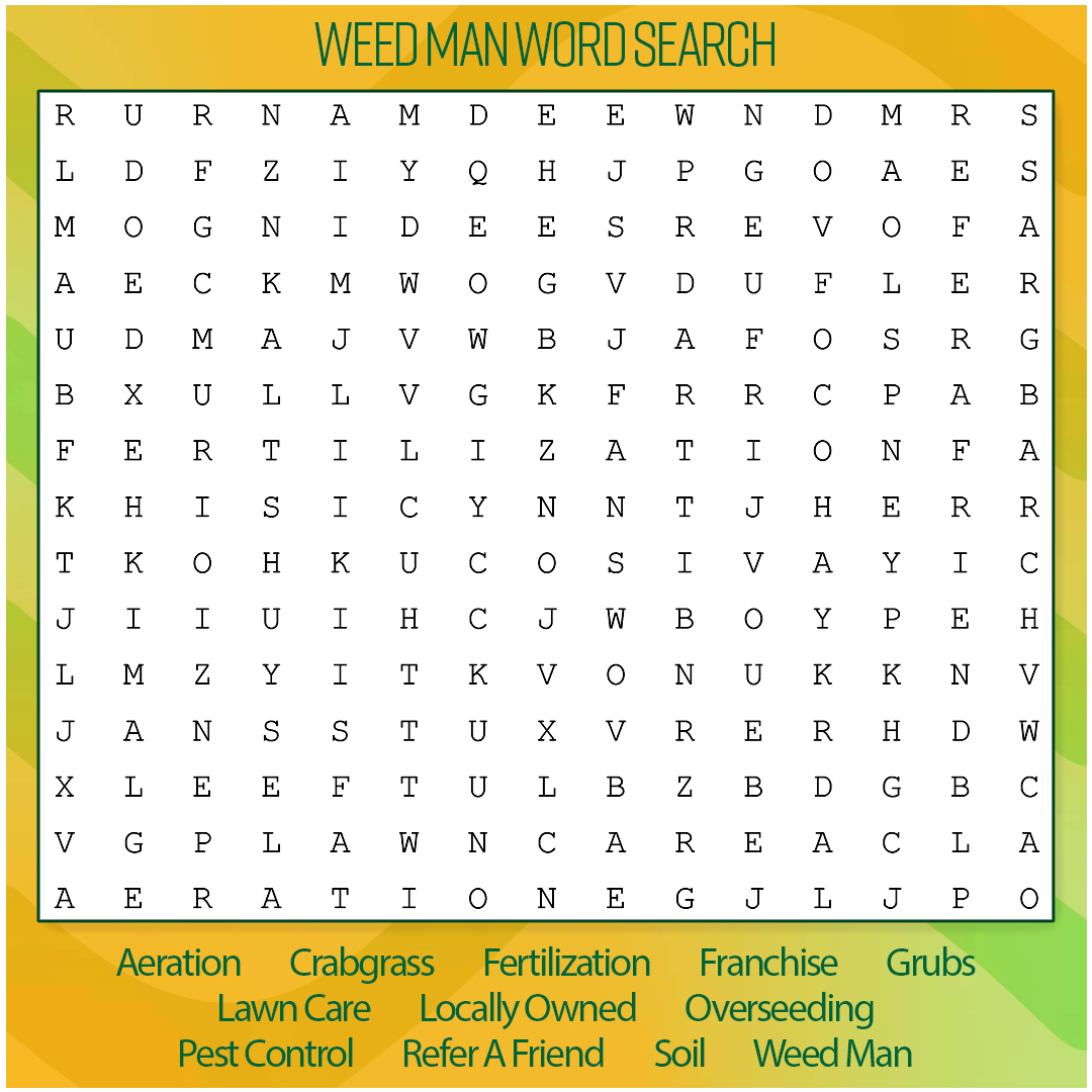 We're halfway through the week! Shall we play a game to keep us going? Can you find all the words in the Weed Man word search?