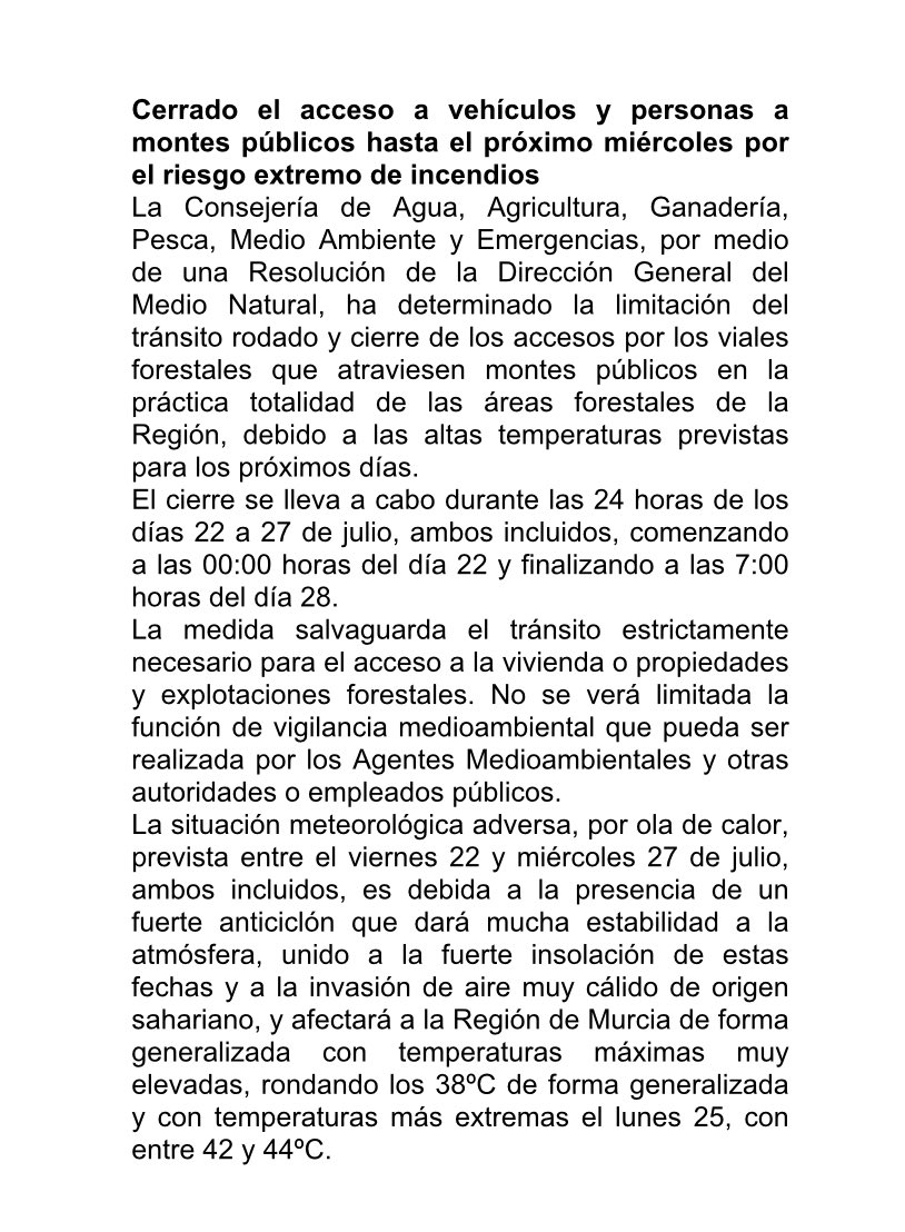 La <a href="/RM_Agua/">Consejería de Agua, Agricultura, Ganadería y Pesca</a> cierra los viales de acceso a los montes públicos de la #RegióndeMurcia desde las 00 horas de hoy hasta las 07.00 del día 28, debido a las altas temperaturas que se esperan.
