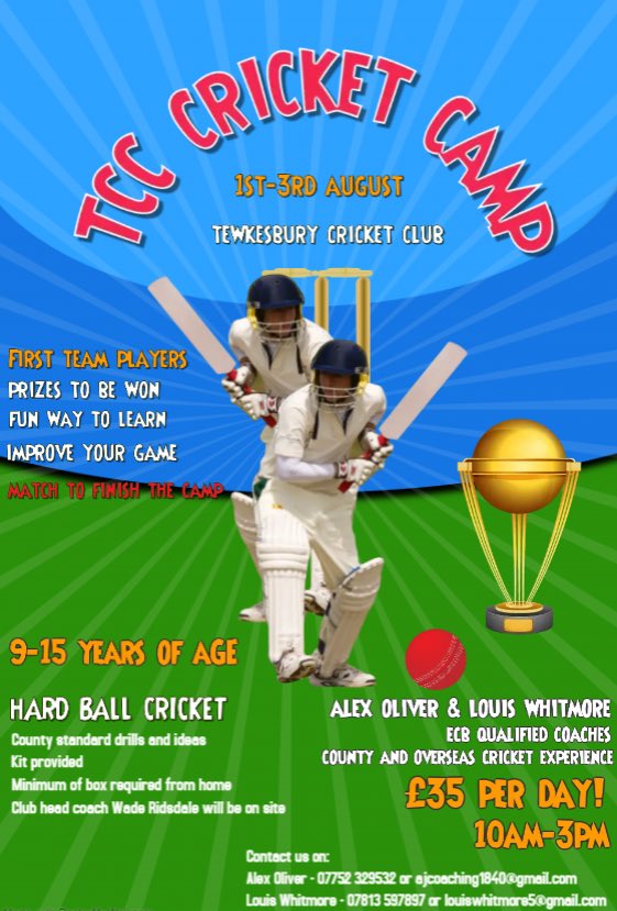 Places are still available <a href="/Tewkesbury_CC/">Tewkesbury CC</a> junior cricket camp 1-3 August. £35 a day for 5 hours of quality coaching. Sign up for 1, 2 or 3 days louiswhitmore5@gmail.com