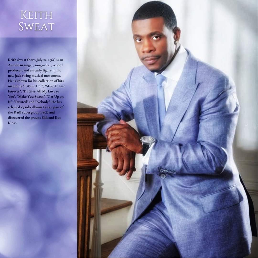 Happy birthday to Keith Sweat.  
 