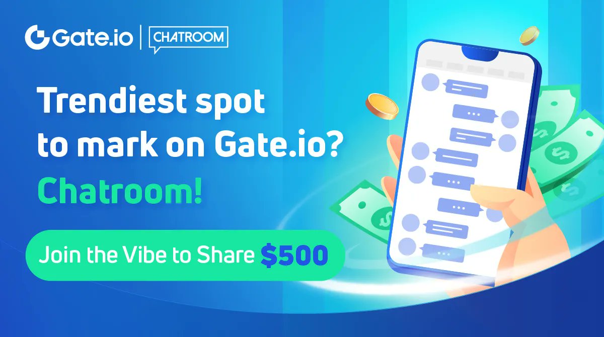 Gate's tweet photo. 📸Trendiest spot to mark on https://t.co/8kWqgDWNXb? Chatroom!
🎟️Join the Vibe to Share $500
🧾Rules:
1️⃣Take a screenshot of Chatroom
2️⃣Share it at Posts with hashtag
📆Period: July 15th - July 29th
📌Details: https://t.co/F6NHGtwxyz
#GateChatroom #cryptogiveaways https://t.co/qLkZNf3fBg