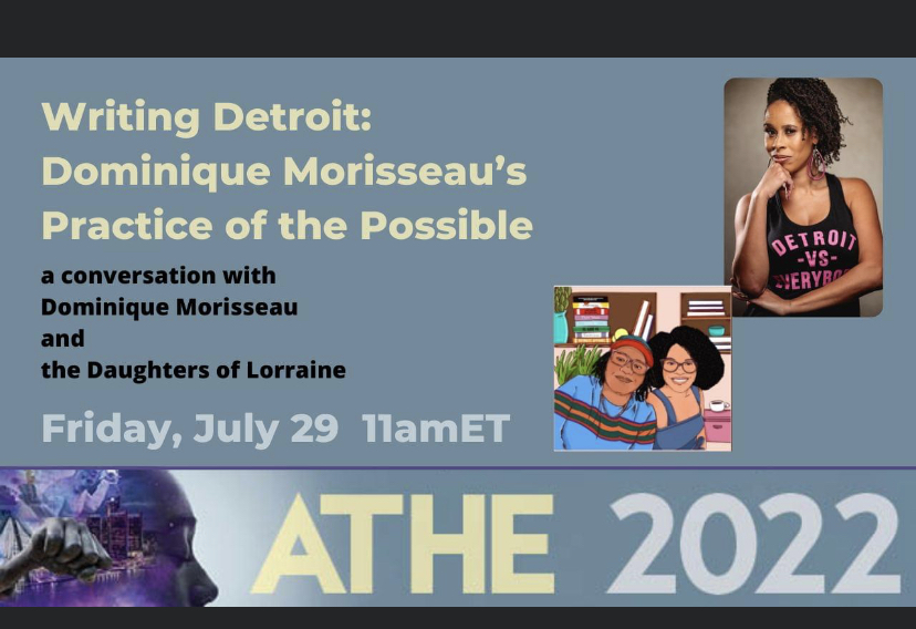 The Daughters of Lorraine <a href="/dolorrainepod/">Daughters of Lorraine</a> will be in conversation with playwright, Dominique Morisseau at the Association for Theatre in Higher Eduction (ATHE) conference in Detroit, MI! See you there! #btablacktheatreassociation #BTADetroitATHE2022