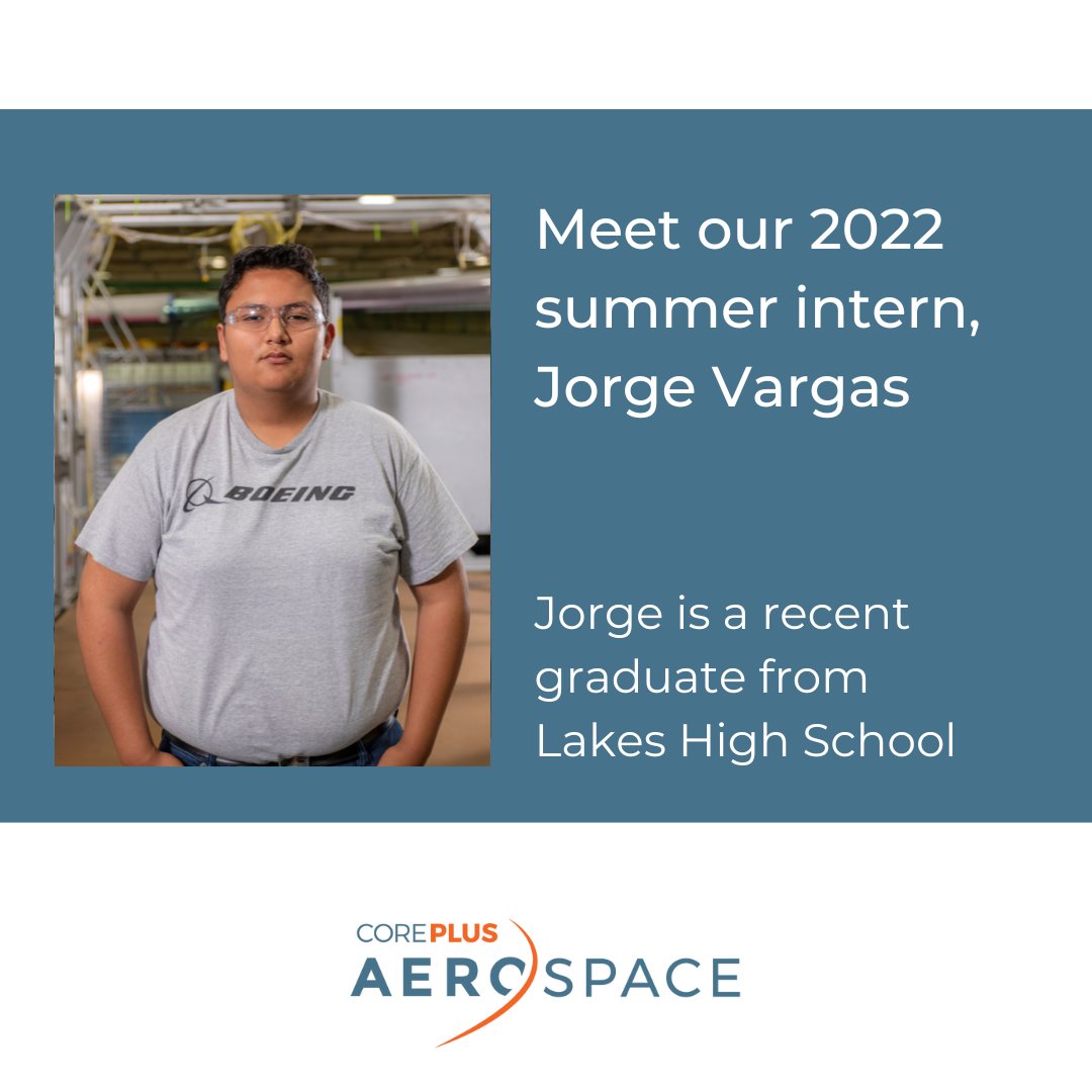 coreplusaero's tweet photo. Meet Jorge, a 2022 Core Plus Aerospace summer intern and a graduate at Lakes High School in the @CloverParkSD. #CorePlusIntern https://t.co/DsSqqSYGwT