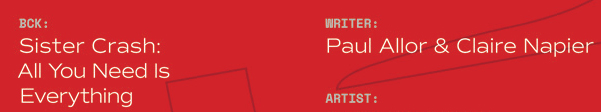 Oh, hey, look at the writing credit on the last Sister Crash short, out next Wednesday in Radiant Red #5!

(we had to write the last three shorts very quickly right after my Mom passed AND while I had pneumonia, and Claire was an absolute champ)