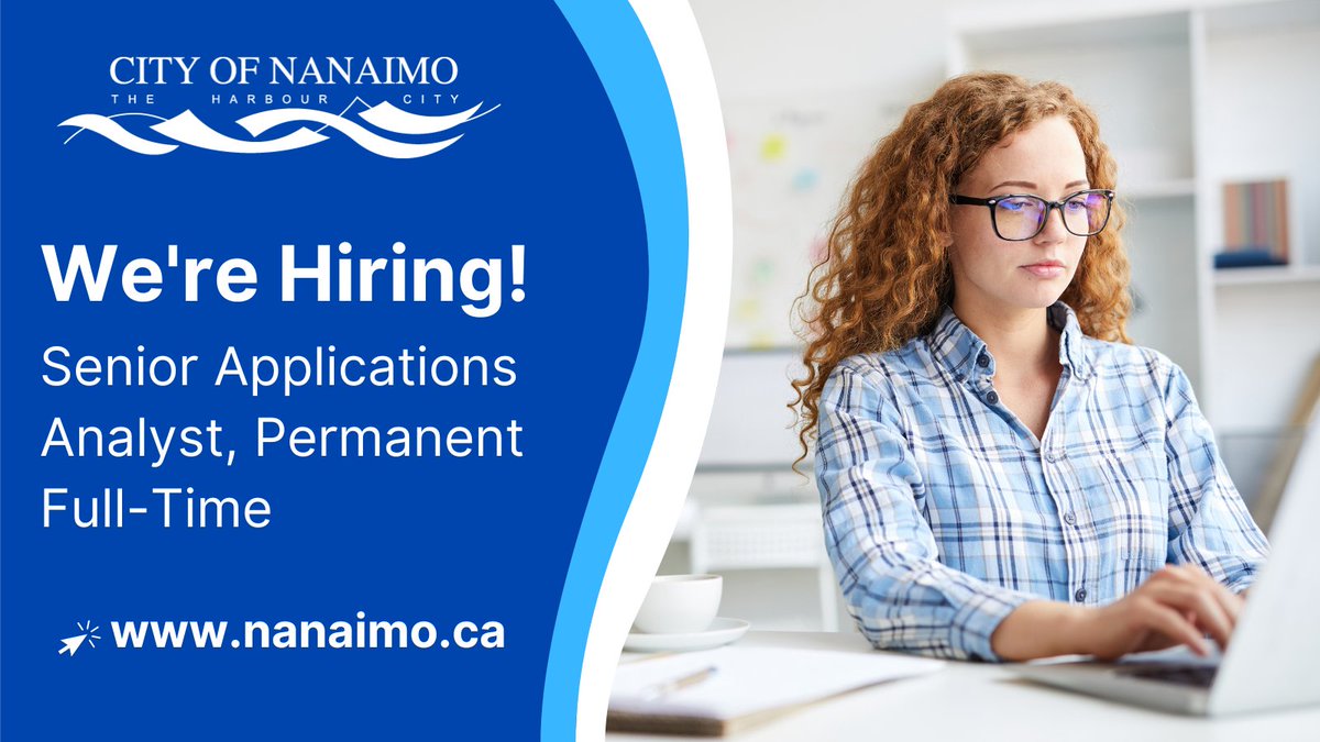 The City of #Nanaimo is seeking a permanent full-time Senior Applications Analyst. Apply by August 11, learn more ow.ly/LKln50K1KE2 #YCD