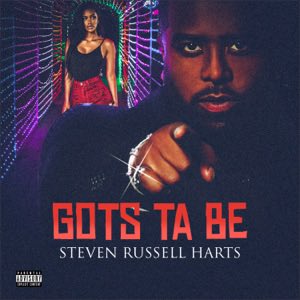 Gots ta Be - Single by Steven Russell Harts music.apple.com/us/album/gots-…