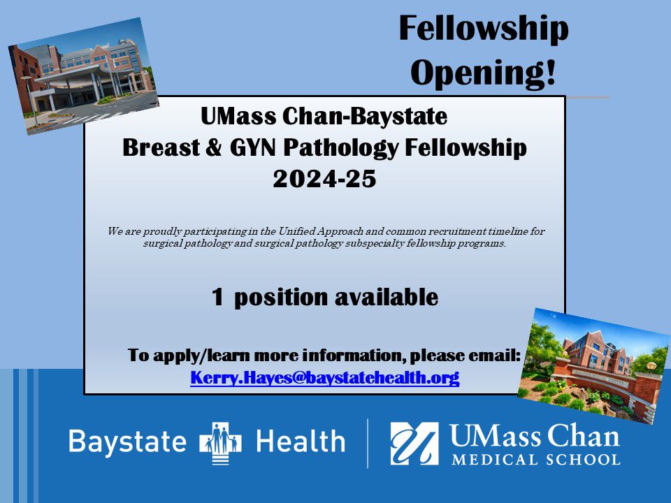 New Fellowship opening for Breast and GYN  pathology at UMass Chan Medical School - Baystate (2024-2025). Please contact our program coordinator, Kerry Hayes for more information or to apply! #pathology #path2path #fellowship #pathfellows #gynpath #gynfellows